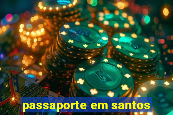 passaporte em santos